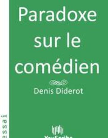 Paradoxe sur le comédien - Denis Diderot