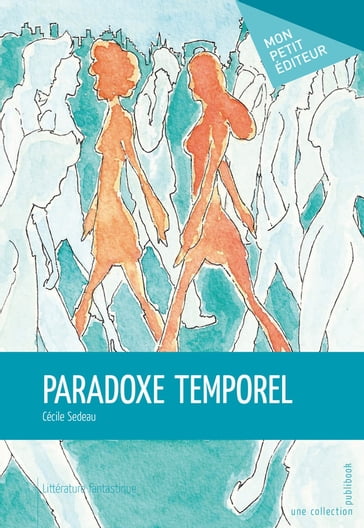 Paradoxe temporel - Cécile Sedeau