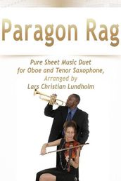 Paragon Rag Pure Sheet Music Duet for Oboe and Tenor Saxophone, Arranged by Lars Christian Lundholm