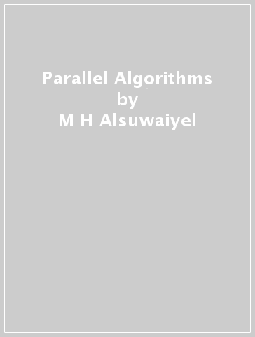 Parallel Algorithms - M H Alsuwaiyel