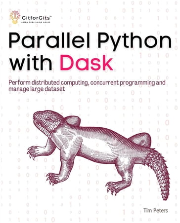 Parallel Python with Dask - Tim Peters