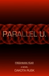 Parallel U. - Freshman Year