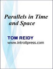 Parallels In Time and Space