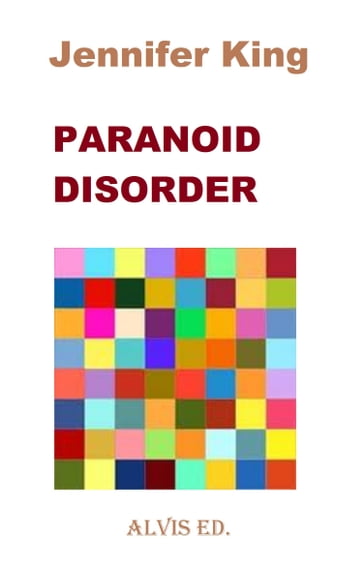 Paranoid Disorder - Jennifer King