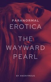 Paranormal Erotica: The Wayward Pearl