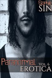 Paranormal Erotica Vol. 6