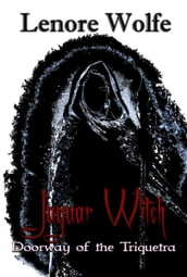 Paranormal Jaguar Witch: Doorway of the Triquetra ( Children of Atlantis, Book One)