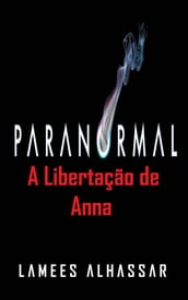 Paranormal: A Libertação De Anna