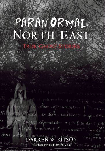 Paranormal North East - Darren W. Ritson