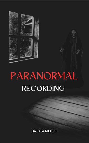 Paranormal Recording - Batuta Ribeiro