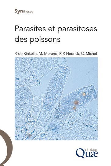 Parasites et parasitoses des poissons - Ronald Hedrick - Pierre de Kinkelin - Marc Morand - Christian Michel
