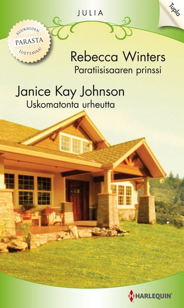 Paratiisisaaren prinssi / Uskomatonta urheutta - Janice Kay Johnson - Rebecca Winters