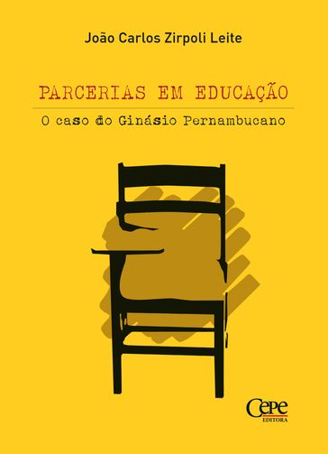 Parcerias em educação : o caso do Ginásio Pernambucano - João Carlos Zirpoli Leite