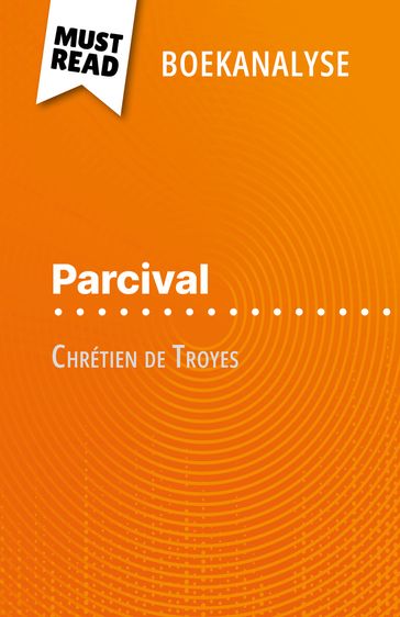 Parcival van Chrétien de Troyes (Boekanalyse) - Flore Beaugendre