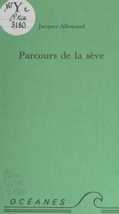 Parcours de la sève