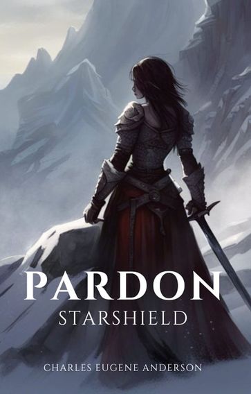 Pardon Starshield - Charles Eugene Anderson
