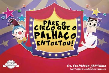 Pare o circo que o palhaço entortou - Fernando Santiago Henriques