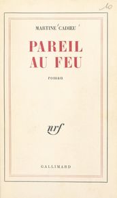 Pareil au feu