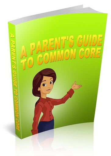 A Parent's Guide to Common Core - Bassem Farag