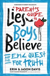 A Parent s Guide to Lies Boys Believe