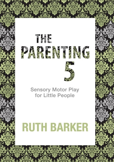 Parenting 5 - Ruth Barker