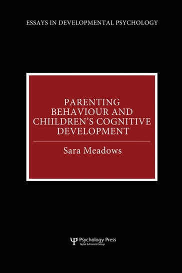 Parenting Behaviour and Children's Cognitive Development - Sara Meadows