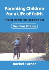 Parenting Children for a Life of Faith omnibus