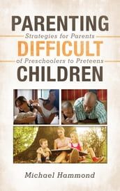 Parenting Difficult Children