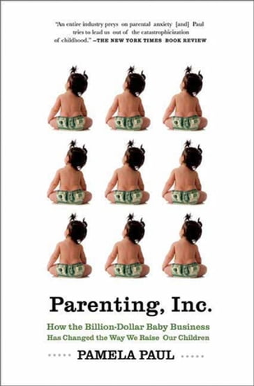 Parenting, Inc. - Pamela Paul