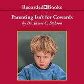 Parenting Isn t for Cowards