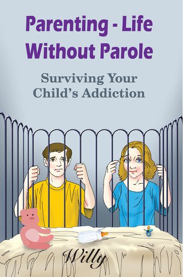 Parenting - Life Without Parole - Willy