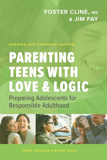 Parenting Teens with Love and Logic - Foster Cline - Jim Fay