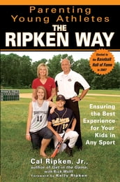 Parenting Young Athletes the Ripken Way