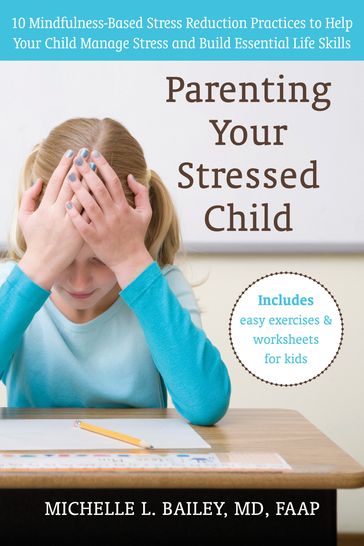 Parenting Your Stressed Child - Michelle L. Bailey - FAAP - MD