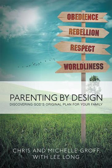 Parenting by Design - Chris Groff - Michelle Groff