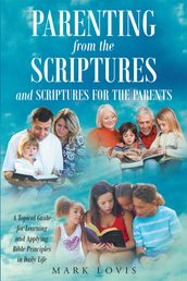 Parenting from the Scriptures and Scriptures for the Parents