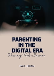 Parenting in the Digital Era