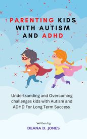 Parenting kids with Autism and ADHD