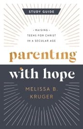 Parenting with Hope Study Guide