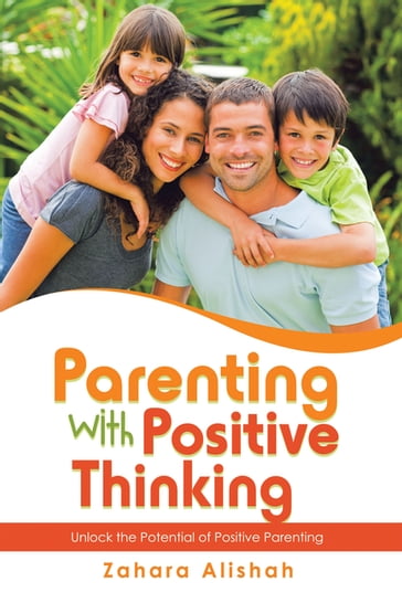 Parenting with Positive Thinking - Zahara Alishah