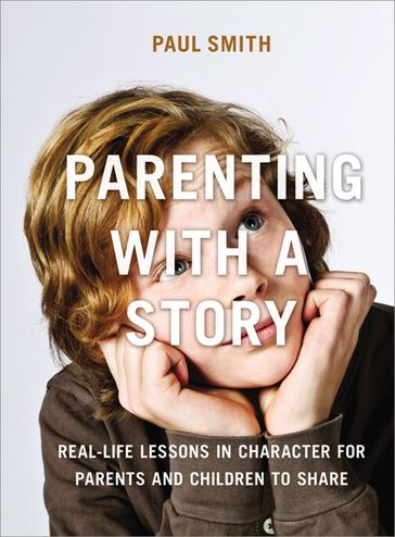 Parenting with a Story - Paul Smith