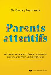 Parents attentifs - Un guide pour privilégier l