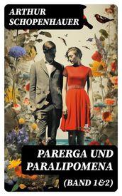 Parerga und Paralipomena (Band 1&2)