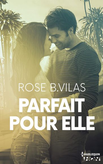 Parfait pour elle - Rose B. Vilas