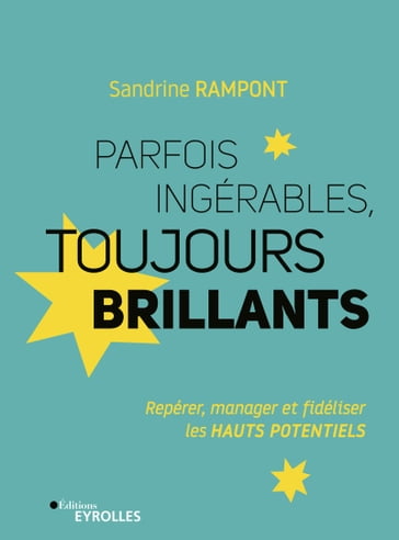 Parfois ingérables, toujours brillants - Sandrine Rampont