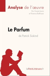 Le Parfum de Patrick Süskind (Analyse de l oeuvre)