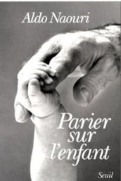 Parier sur l enfant