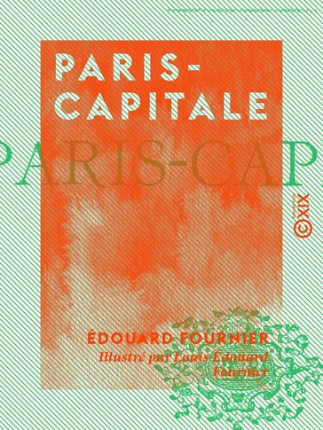 Paris-Capitale - Édouard Fournier