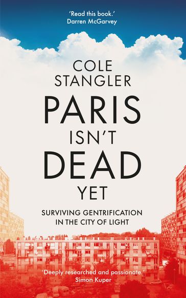 Paris Isn't Dead Yet - Cole Stangler