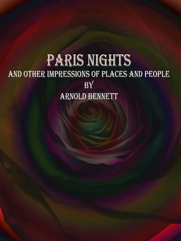 Paris Nights - Arnold Bennett